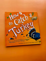 How to catch a Turkey