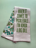 I'm Kinda a Big Dill Towel