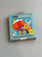 I Dig Bubbles! Color Magic Bath Book