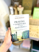 Praying Scriptures For Your Adult Children