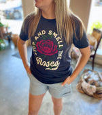 Stop and Smell the Roses Tee