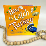 How to catch a Turkey