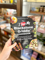 I Love My Blackstone Griddle Cookbook