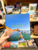 Fifty Places To Paddle Before You Die