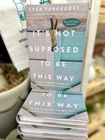 It's Not Supposed To Be This Way