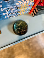 Kill Them With Kindness Paperweight