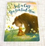 Just In Case You Ever Feel Alone Board Book