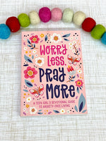 Worry Less, Pray More Teen Girl