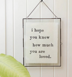 I Hope You Know Paper Print