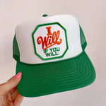 I Will If You Will Hat