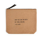 Don't Be Like the Rest of Them Canvas Zip Bag