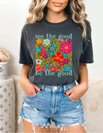 Be the Good T shirt
