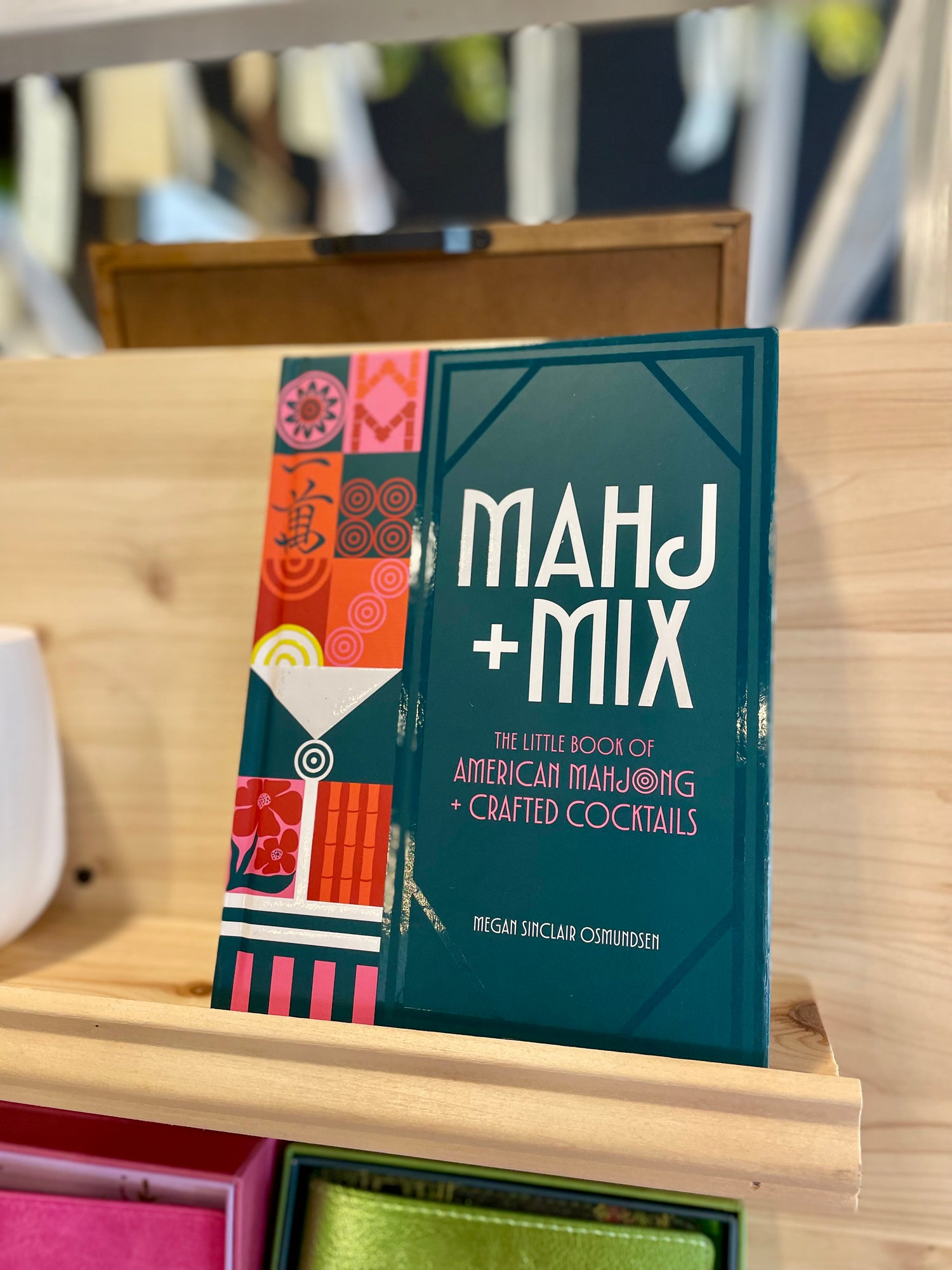 Mahj + Mix : The Little Book of American Mahjong + Crafted Cocktails