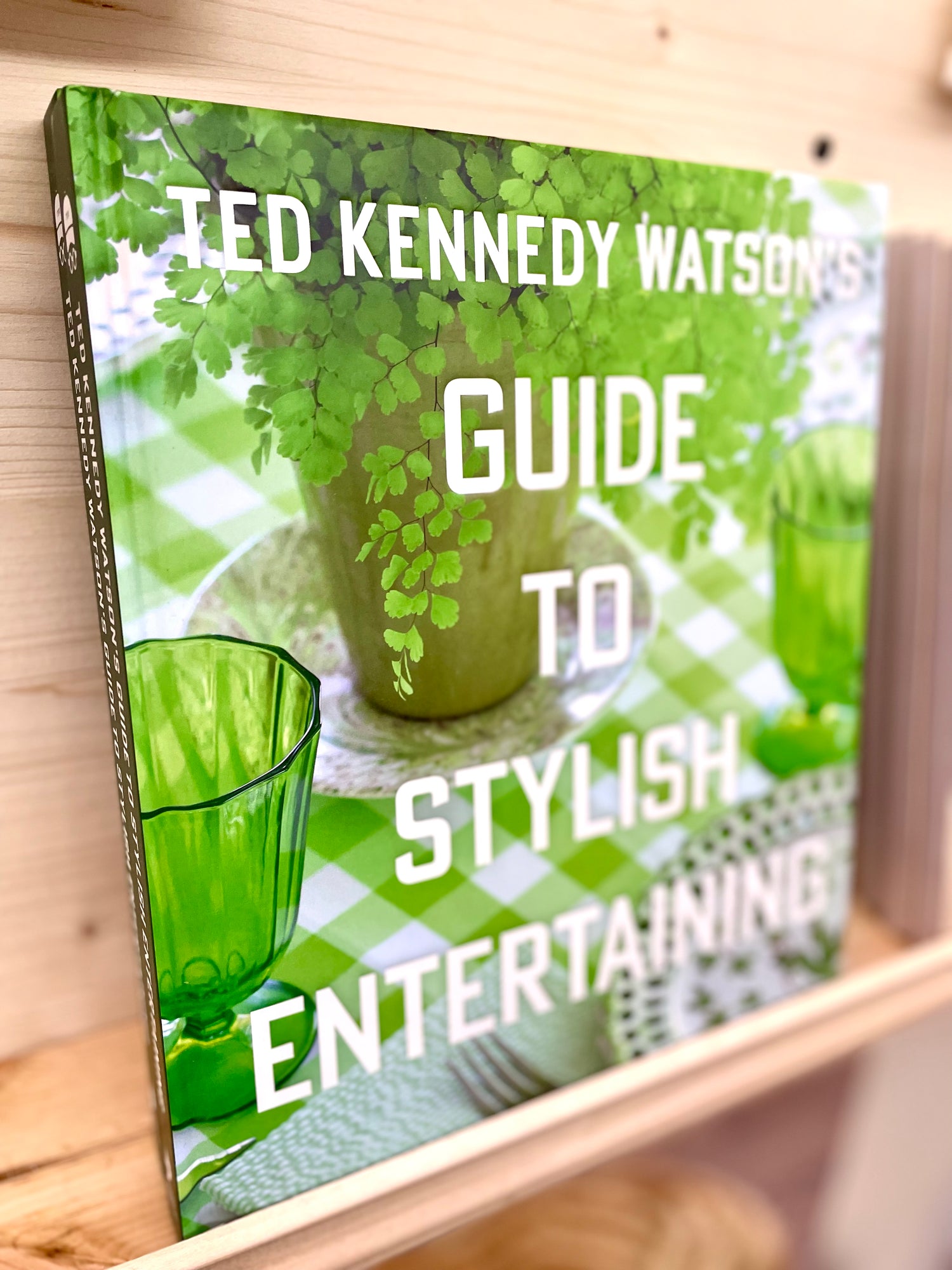 Ted Kennedy Watson's Guide to Stylish Entertaining