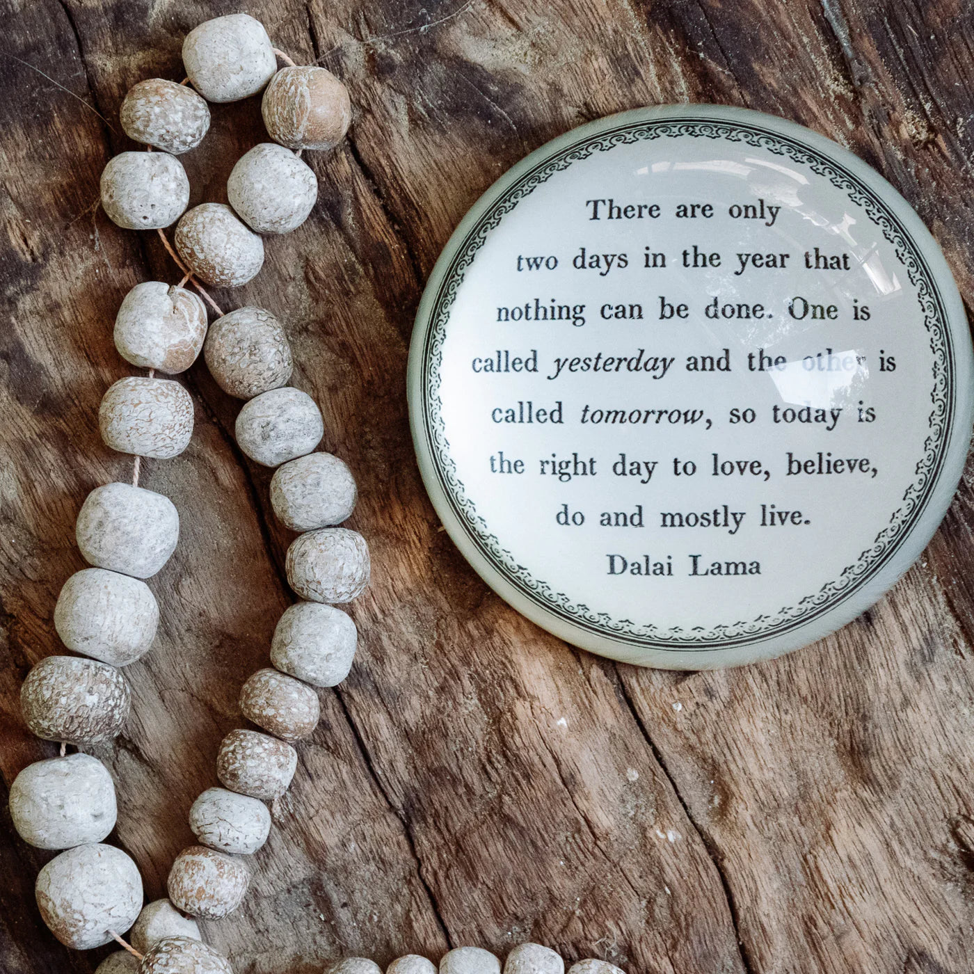 Today is the Right Day Paperweight