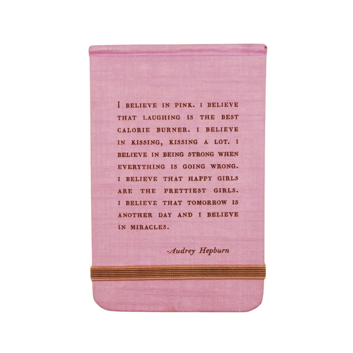 I Believe in Pink Fabric Notebook