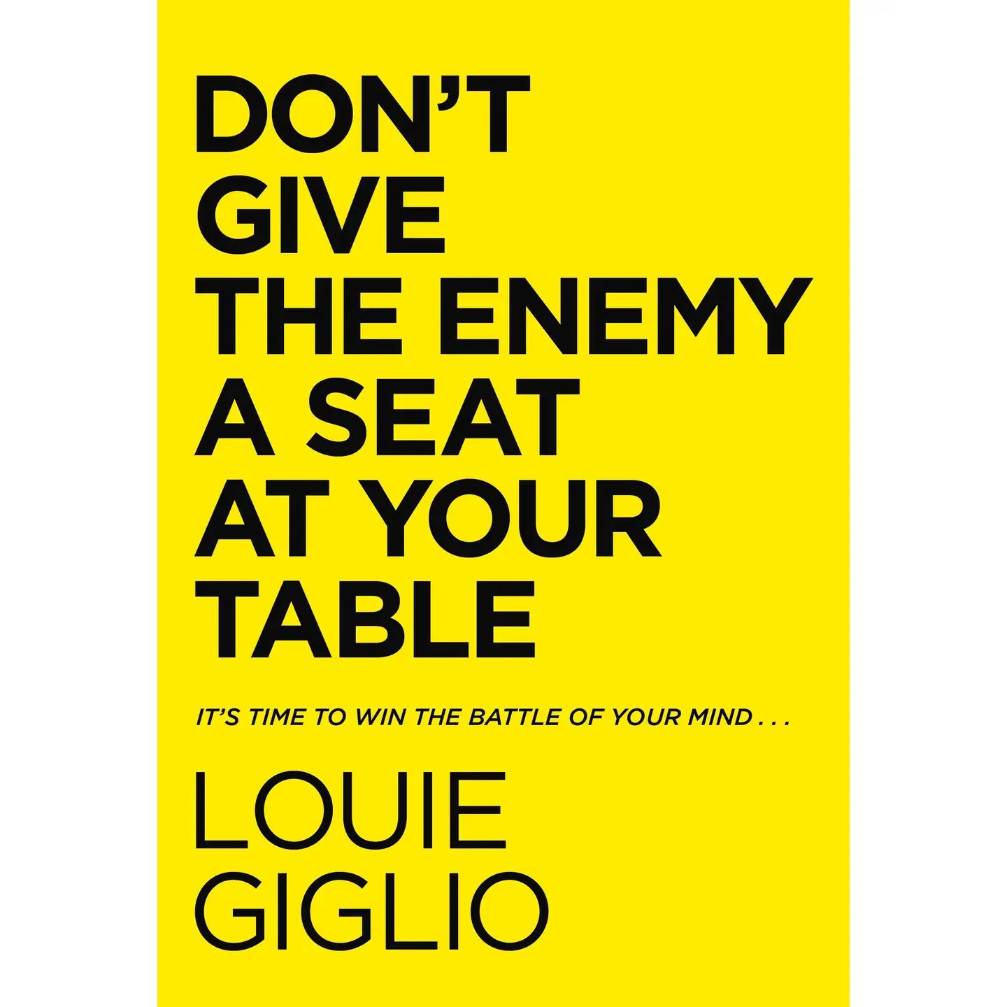 Don't Give the Enemy a Seat at Your Table