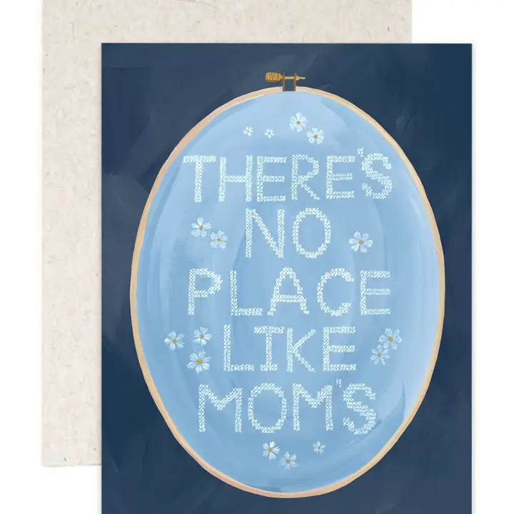 There's No Place Like Mom Greeting Card