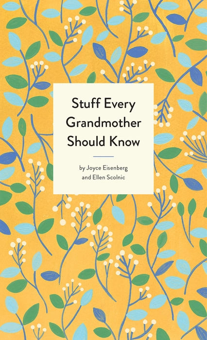 Stuff Every Grandmother Should Know